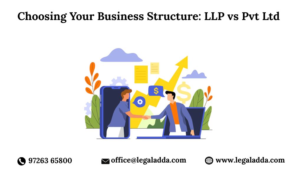 Choosing Your Business Structure LLP vs Pvt Ltd